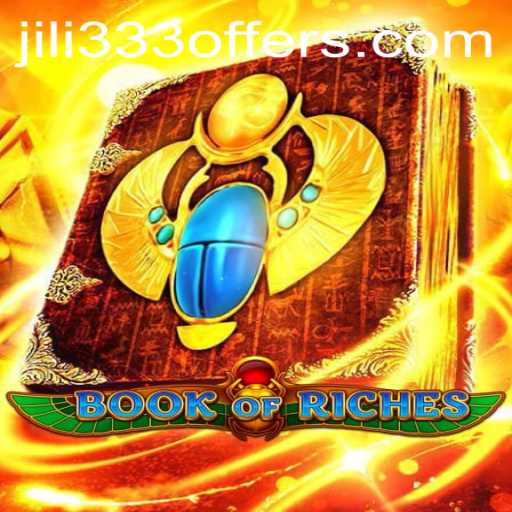 Exploring the Enchanting World of BookofRiches and the Fascinating Keyword JiLi333