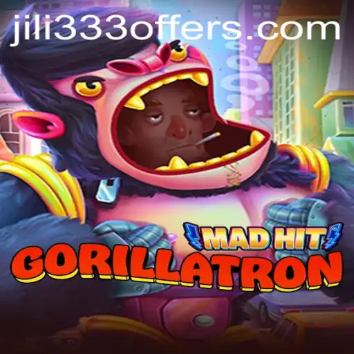MadHitGorillatron: An Exciting Journey into the World of JiLi333
