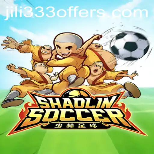Experience the Thrills of ShaolinSoccer with JiLi333
