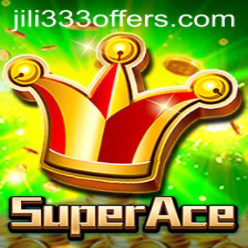 Exploring the Thrilling World of SuperAce with JiLi333