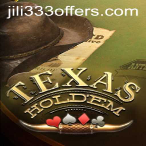 Unveiling Texas Holdem: The Thrilling World of JiLi333