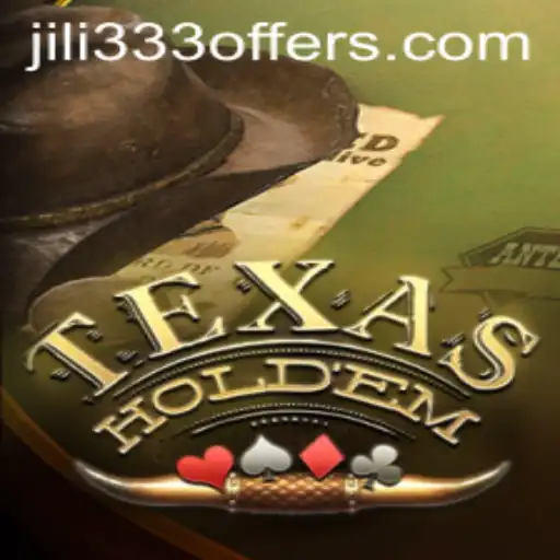 Unveiling Texas Holdem: The Thrilling World of JiLi333